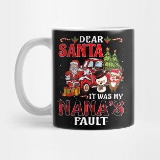 Dear Santa It Was My Nana Fault Christmas Funny Chirtmas Gift Mug